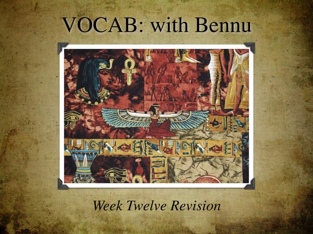 VOCAB: Week Twelve Slides