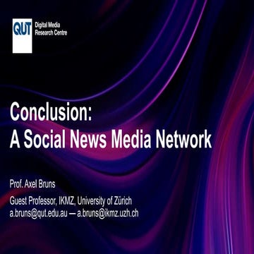 Gatewatching 13: Conclusion: A Social News Media Network