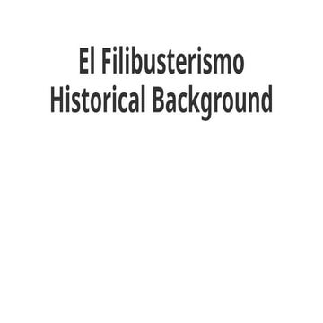 WEEK 13 - El Filibusterismo Historical Background.pptx