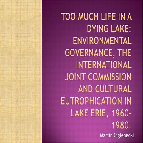 Week 13   slidecast (too much life in a dying lake)