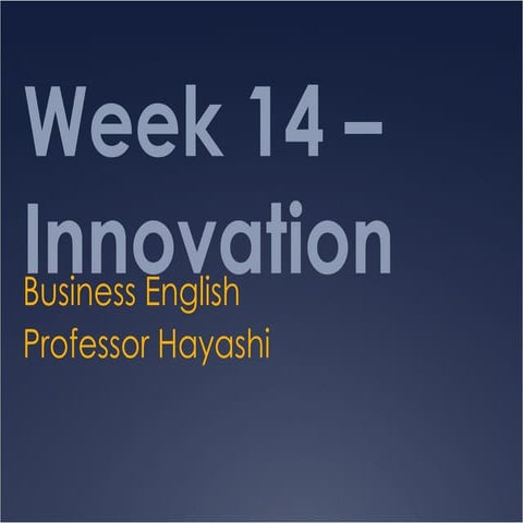Business English - Week14 innovation