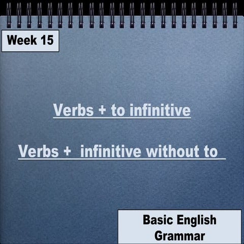 Week 15 - To-infinitive and infinitive without to.ppt