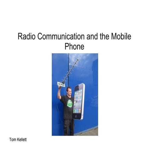 Radio Communication and the Mobile Phone
