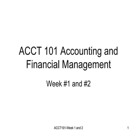 Week 1 and_2_power_point-acct_101