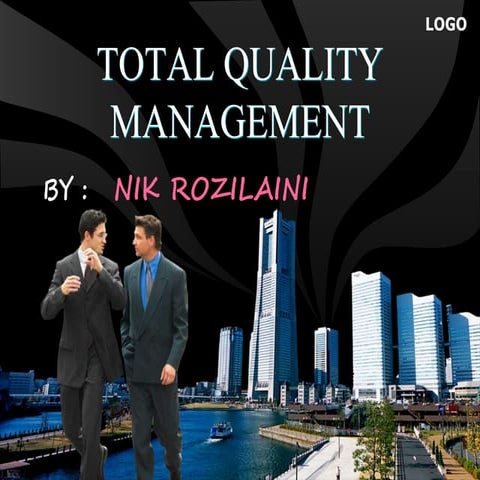 INTRODUCTION OF TOTAL QUALITY MANAGEMENT