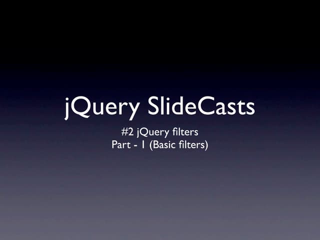 jQuery filters - Part 1