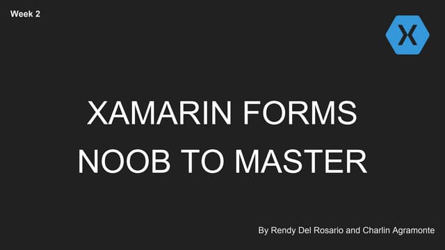 Xamarin Forms - Noob to master - Week 2