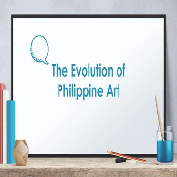 Week 2-3 Evolution of Philippine Art.pptx