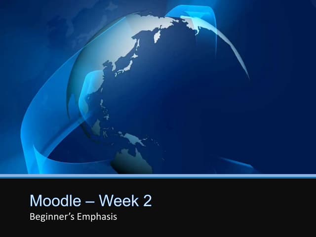 Week 2-Moodle for Beginners