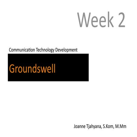 Week 2 -   ground swell