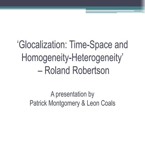 Glocalization: Time-Space and Homogeneity-Heterogeneity