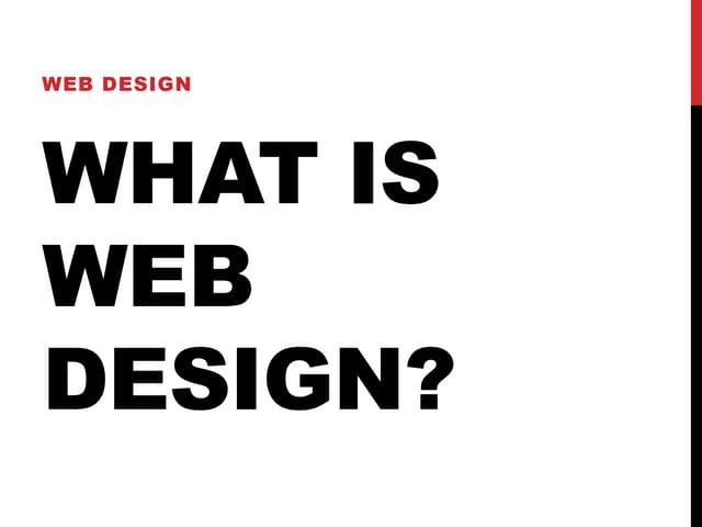Week2 lecture-whatiswebdesign-part1