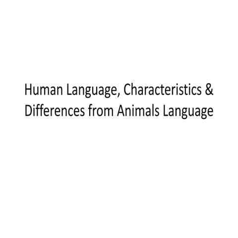 Human Language, Characteristics, difference