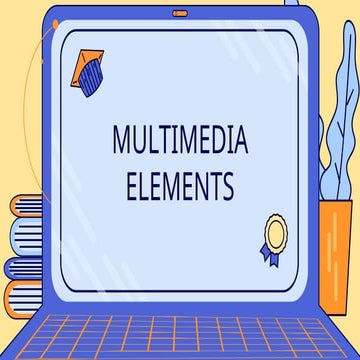 Multimedia elements | PPTX