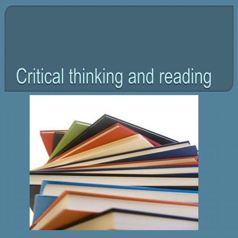 Week2a pptslides critical rdng&thnkg