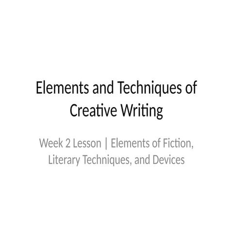 Week_2_Elements_of_Creative_Writing.pptx