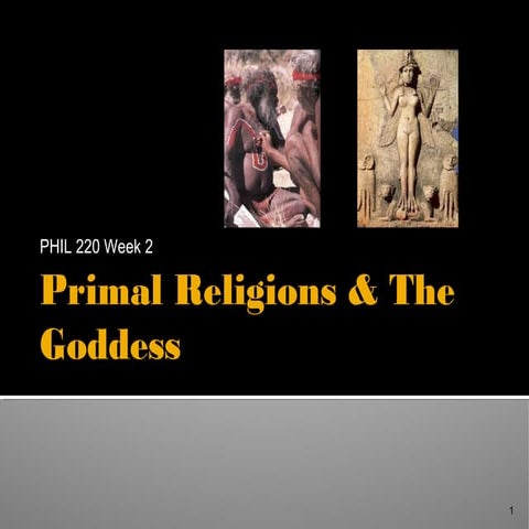  Primal Religions and The Goddess