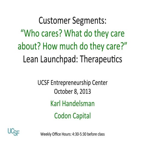 UCSF Life Sciences Week 2 Therapeutics: Customer Segments