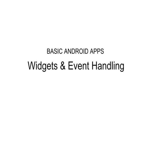 Basic Android Development:  Widget & Event Hadling