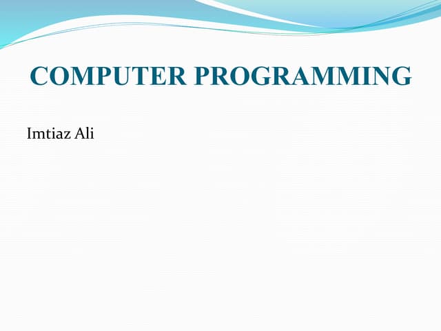 COMPUTER PROGRAMMING | PPT