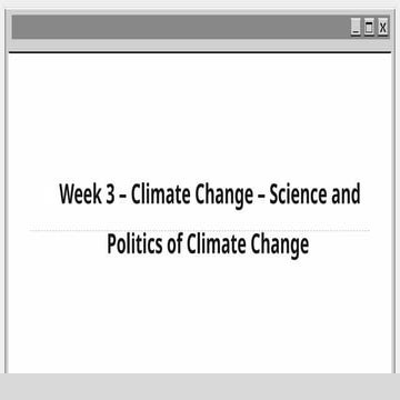 Climate Change - Science and Politics of Climate Change