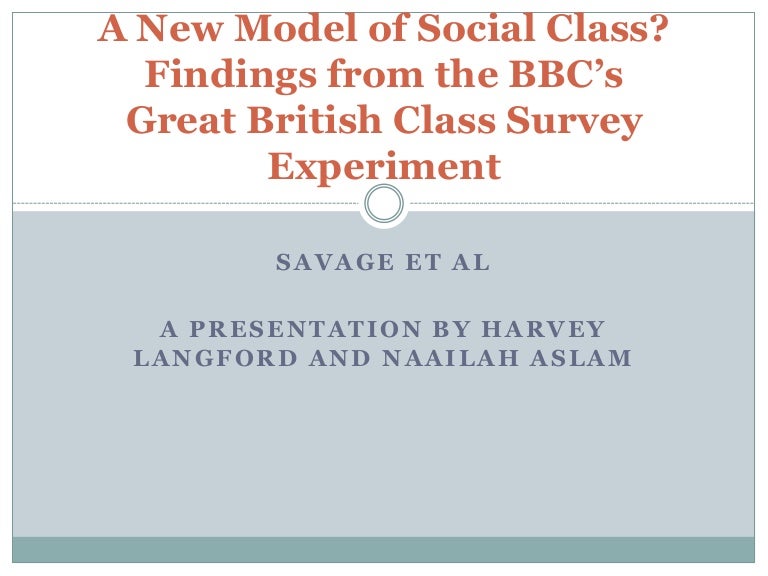 A New Model Of Social Class Findings From The Bbc S Great British Cl - 