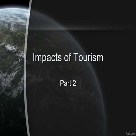 TSM 101  impacts of tourism 2