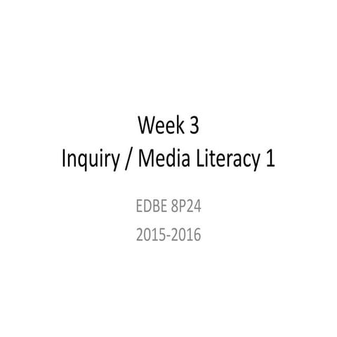 Week 3   inquiry - media lit 1