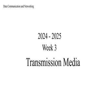 Week 3 - Transmission Media lecture notes.pdf