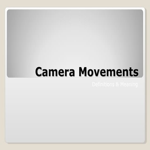 Camera Movements | PPTX