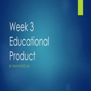 Week 3 educational product puckett