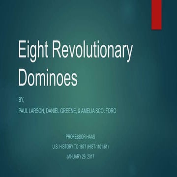 Eight Revolutionary Dominoes