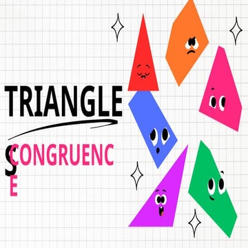 WEEK 4-8 TRIANGLE CONGRUENCE THEOREM PPT.pptx