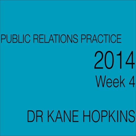 Public Relations Practice 2014: Week 4