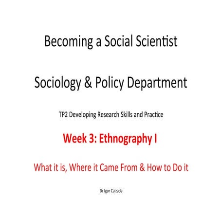 ETHNOGRAPHY I: What It Is, Where It Came From & How To Do It