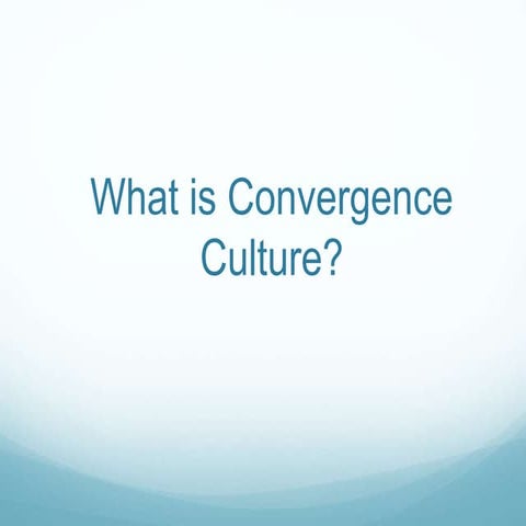 What is convergence culture