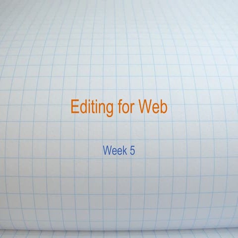 Week 5 Editing For Web
