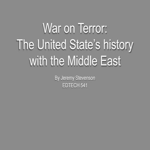 War on Terror: The United States' History in the Middle East