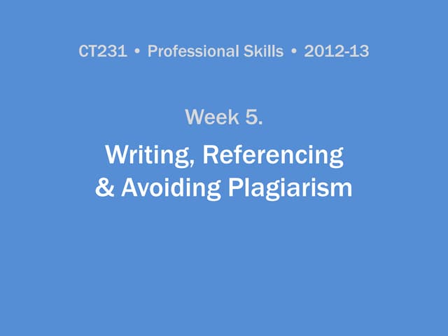 Writing, Referencing & Avoiding Plagiarism