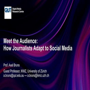 Gatewatching 6: Meet the Audience: How Journalists Adapt to Social Media