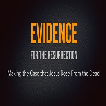 Week 6   Evidence for the Resurrection