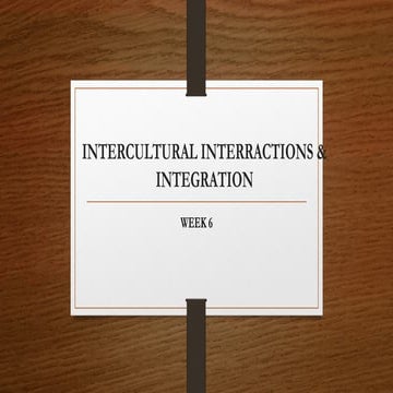 Week 6- Intercultural Interraction & Integration.pptx