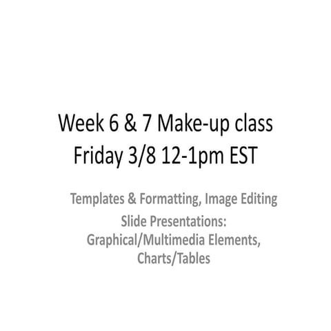 Week 6 & 7 make up class