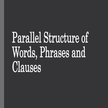 Parallel Structure of Words, Phrases and Clauses | PPT