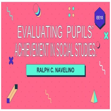 Week 6 Evaluating Pupils Achievement in Social Studies.pptx