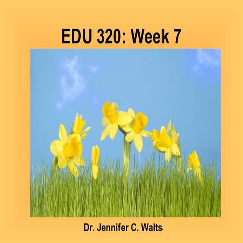 EDU320: Week 7