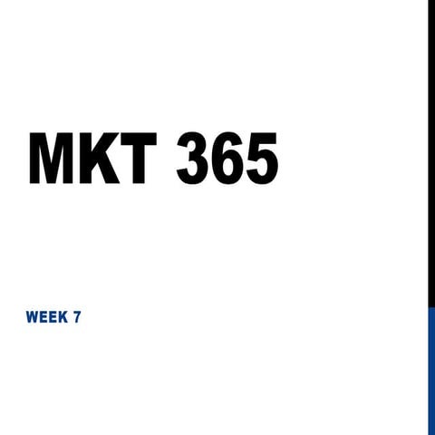 MKT 365 Week 7
