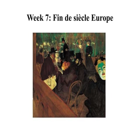 Week 7: Politics and culture in the fin de siècle