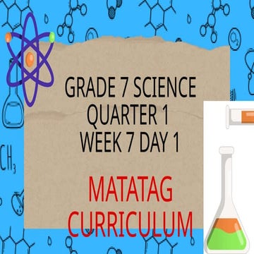 WEEK 7 DAY 1 G7 SCIENCE Q1. power point presentation | PPTX