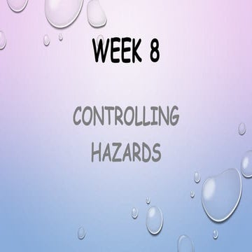 Week 8- controlling hazard powerpoint.pptx